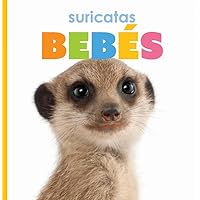 Suricatas Bebés (El Principio De Las) (Spanish Edition) Suricatas Bebés (El Principio De Las) (Spanish Edition) Library Binding Paperback