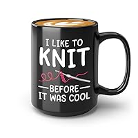 Knitter Coffee Mug 15oz Black - I like to knit - Knitter Gifts for Women Knitting Yarn Crocheting Gifts for Knitters and Crocheters Craft