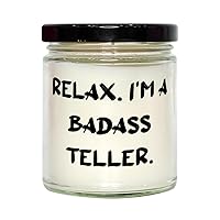 Unique Teller Scent Candle, Relax. I'm a Badass Teller, Present for Coworkers, Sarcasm Gifts from Friends, Appreciation for Tellers, Gifts for Tellers, Teller Appreciation Gifts