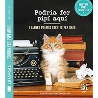 Podria fer pipí aquí i altres poemes escrits per gats (COLECCIÓN GATOS) (Catalan Edition)