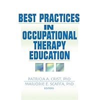 Best Practices in Occupational Therapy Education Best Practices in Occupational Therapy Education Kindle Hardcover Paperback
