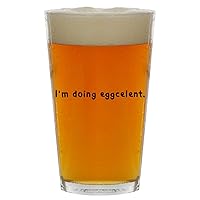 I'm Doing Eggcelent. - Beer 16oz Pint Glass Cup