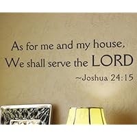 As for Me and My House We Shall Serve Joshua 24:15 - Inspirational Home Living Room Religious God Bible - Vinyl Quote Saying, Wall Decal, Lettering Decoration, Sticker Decor Art Mural Letters