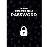 Grande Quaderno Delle Password: Custodisci in modo reale le tue password digitali (Italian Edition)