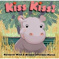 [Kiss Kiss!] [Author: Wild, Margaret] [December, 2003] [Kiss Kiss!] [Author: Wild, Margaret] [December, 2003] Hardcover Paperback Board book