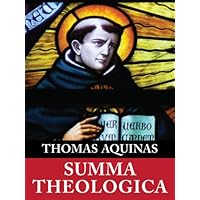 Summa Theologica (Complete & Unabridged) Summa Theologica (Complete & Unabridged) Kindle Paperback