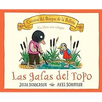 Las gafas del topo (Cuentos Del Bosque De La Bellota) (Spanish Edition)
