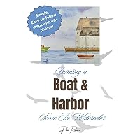 Painting A Boat & Harbor Scene: In Watercolor