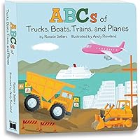 The ABCs of Trucks, Boats, Planes, and Trains: A Rhyming Alphabet Board Book Filled With Things That Go The ABCs of Trucks, Boats, Planes, and Trains: A Rhyming Alphabet Board Book Filled With Things That Go Board book