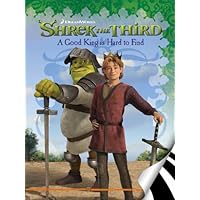 Shrek the Third: A Good King Is Hard to Find (I Can Read Book 2) Shrek the Third: A Good King Is Hard to Find (I Can Read Book 2) Kindle Paperback
