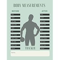 Body Measurement Tracker for Men: 8,5x11 inch, Log book, Journal, Planner, Weekly Weight Loss Chart For Men
