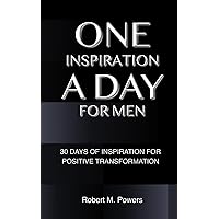 One Inspiration a Day: 30 Days of Inspiration for Positive Transformation One Inspiration a Day: 30 Days of Inspiration for Positive Transformation Paperback