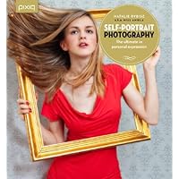 Self-Portrait Photography: The Ultimate in Personal Expression Self-Portrait Photography: The Ultimate in Personal Expression Paperback