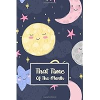 That Time Of The Month: Menstrual Cycle Tracker with PMS symptoms for women and girls | Pocket Size | 4 year monthly calendar log book