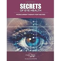 Secrets of Eye Health: Microcurrent Therapy and the Eyes