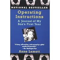 By Anne Lamott: Operating Instructions: A Journal of My Son's First Year By Anne Lamott: Operating Instructions: A Journal of My Son's First Year Paperback