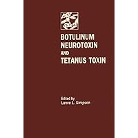Botulinum Neurotoxin and Tetanus Toxin Botulinum Neurotoxin and Tetanus Toxin Kindle Hardcover Paperback