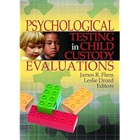 Psychological testing in child custody evaluations Psychological testing in child custody evaluations Paperback Kindle Hardcover
