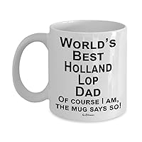 Holland Lop Bunny, Rabbit Coffee Mug - World's Best Bunny Dad - Coffee Mug