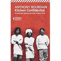 Kitchen Confidential (Universale economica Vol. 8029) (Italian Edition) Kitchen Confidential (Universale economica Vol. 8029) (Italian Edition) Kindle Paperback Audio CD