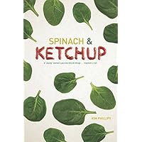 Spinach and Ketchup: A 