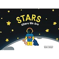Stars Where We Are: A short bedtime story for everyone everywhere Stars Where We Are: A short bedtime story for everyone everywhere Paperback Kindle
