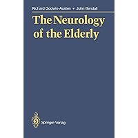 The Neurology of the Elderly The Neurology of the Elderly Kindle Paperback