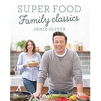 Super Food Family Classics Super Food Family Classics Hardcover