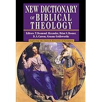 New Dictionary of Biblical Theology: Exploring the Unity Diversity of Scripture (IVP Reference Collection) New Dictionary of Biblical Theology: Exploring the Unity Diversity of Scripture (IVP Reference Collection) Hardcover