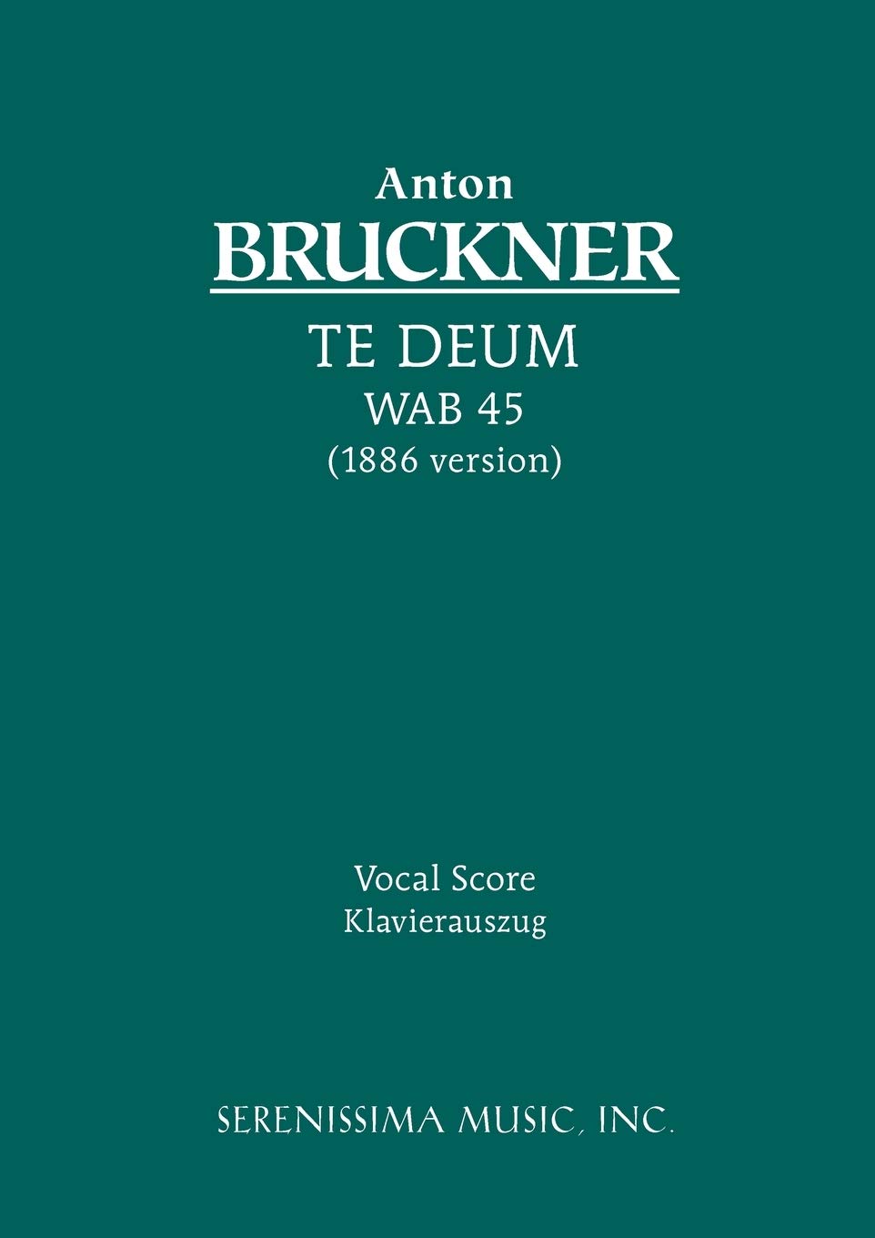 Te Deum, WAB 45: Vocal score (Latin Edition)