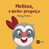 Melissa, o bicho-preguiça (Portuguese Edition)