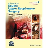 Advances in Equine Upper Respiratory Surgery (AVS Advances in Veterinary Surgery) Advances in Equine Upper Respiratory Surgery (AVS Advances in Veterinary Surgery) Kindle Hardcover Paperback