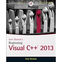 Ivor Horton's Beginning Visual C++ 2013 (Wrox Beginning Guides) Ivor Horton's Beginning Visual C++ 2013 (Wrox Beginning Guides) Kindle Paperback