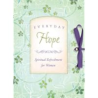 Everyday Hope (Spiritual Refreshment for Women) Everyday Hope (Spiritual Refreshment for Women) Paperback Kindle