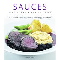 Sauces, Salsas, Dressings and Dips Sauces, Salsas, Dressings and Dips Kindle Hardcover