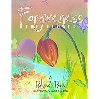 Forgiveness the Flower Forgiveness the Flower Paperback Kindle