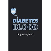 Diabets Blood Sugar Log Book: Blood Sugar Diabetic Glucose Levels Monitoring Log Book | Daily Food & Water Intake Tracker Notebook | Diabets Tracker Journal at Home