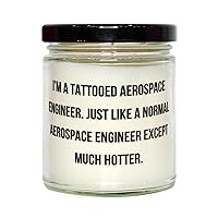 New Aerospace Engineer Gifts, I'm a Tattooed Aerospace Engineer. Just Like a Normal, Cute Scent Candle for Friends, from Boss