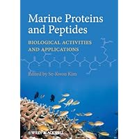 Marine Proteins and Peptides: Biological Activities and Applications Marine Proteins and Peptides: Biological Activities and Applications Kindle Hardcover