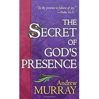The Secret of God's Presence (Formerly God's Gift Perfection The Secret of God's Presence (Formerly God's Gift Perfection Paperback