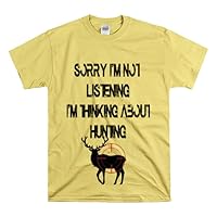 Shirt Funny I'm Thinking About Hunting Sorry I'm Not Listening Wildlife adventure T-Shirt Gift Unisex Heavy Cotton Tee