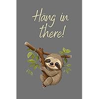 Journal, Diary, and Notebook for Sloth Lovers: Blank-Lined Pages With A Matte Finish (6