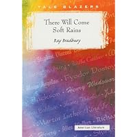 There Will Come Soft Rains (Tale Blazers) There Will Come Soft Rains (Tale Blazers) Paperback