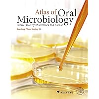 Atlas of Oral Microbiology: From Healthy Microflora to Disease Atlas of Oral Microbiology: From Healthy Microflora to Disease Kindle Hardcover