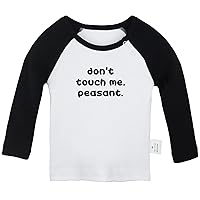 Don't Touch Me Peasant Funny T Shirt, Infant Baby T-Shirts, Newborn Long Sleeve Tops, Toddler Kids Graphic Tee Shirts