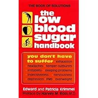 The Low Blood Sugar Handbook: You Don't Have to Suffer The Low Blood Sugar Handbook: You Don't Have to Suffer Paperback Kindle