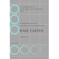 Handbook on the Physics and Chemistry of Rare Earths (Volume 38) Handbook on the Physics and Chemistry of Rare Earths (Volume 38) Hardcover Kindle