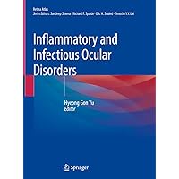 Inflammatory and Infectious Ocular Disorders (Retina Atlas Book 5) Inflammatory and Infectious Ocular Disorders (Retina Atlas Book 5) Kindle Hardcover Paperback