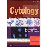 Cytology: Diagnostic Principles and Clinical Correlates, Expert Consult - Online and Print Cytology: Diagnostic Principles and Clinical Correlates, Expert Consult - Online and Print Hardcover