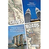 Crossroads: A Popular History of Malaysia and Singapore (4th Edition) Crossroads: A Popular History of Malaysia and Singapore (4th Edition) Kindle Paperback